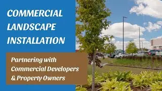 Commercial Landscaping Installation Marketing Video - Ground Source
