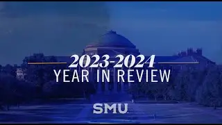 SMU 2023-2024 Year in Review