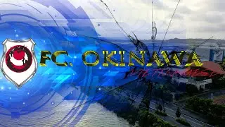 [TP善]Cuộc Sống Nhật 25: FC.OKINAWA GIAO HỮU FC.KOZA