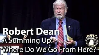 Robert Dean UFO Lecture - A Summing Up: Where Do We Go From Here?