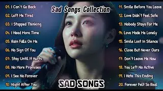 Sad Songs Collection 💔🎶 | Top English Sad Songs ❤️&zwj;🔥| Relaxing Vibe Playlist 🎶💖