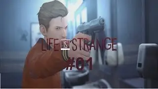 Life Is Strange - Let's Play - Episode 1 - Part 01    #LifeIsStrange