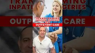Transforming Inpatient Surgeries into Outpatient Care #shorts