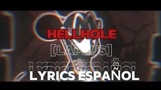 HELLHOLE LAPSUS V2! LYRICS ESPA&Ntilde;OL [wednesday infidelity part 2]