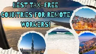 WORK REMOTELY & PAY NO TAX! Best Countries for Remote Workers 2025