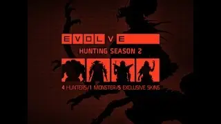 Evolve | TIER 5 HUNTERS & MONSTER!!!!!!!!!!!!!!