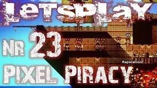 Let's Play Pixel Piracy (German | HD) - ALPHA v4.3.0 - Bl&ouml;de Granaten #23