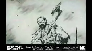 Dead by Daylight; Archive cutscenes Tome 21 Dominus: The Observer