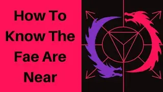 How To Know The Fae Are Near
