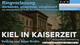 Kieler Professoren und das Hauptgeb&auml;ude in der Kaiserzeit | Ringvorlesung | Vortrag von Anne Krohn