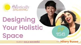 Transforming Holistic Interior Design for Well-Being with Gala Magrina