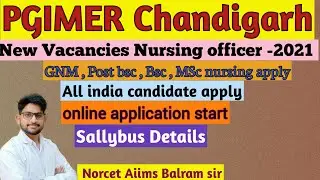|| PGI Chandigarh Nursing Officer Recruitment 2021 ||