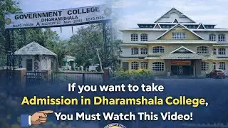 Dharamshala College Full Review 2026|| Facilities, Courses, Admission Process 2026