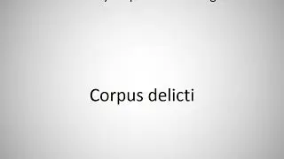 How to say Corpus delicti in English?