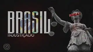 BRASIL INJUSTI&Ccedil;ADO: Como acabar com a injusti&ccedil;a no Brasil