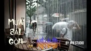 MƯA SÀI GÒN - SÁNG TÁC VOI CHATGPT VA SUNO AI - BY JPN STUDIO 2026