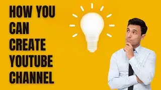 How You Can Create YouTube Channel |Tech Trust|