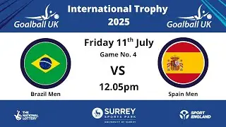 Goalball UK International Trophy 2025: Brazil Men vs Spain Men