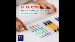OCD with Dr. Jonathan Abramowitz - Why Do We Do That? Ep 55