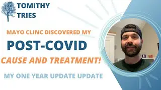 Mayo Clinic FINALLY Finds the cause and treatment plan for my Long-Covid!