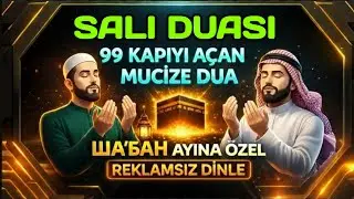 🤲 SALI DUASI – YENİ HAFTAYA BEREKETLE BAŞLA, DUALARIN KABUL OLSUN – NİYET ET VE DİNLE