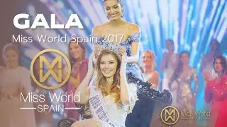 Miss World Spain 2017  - Gala miss World 2017