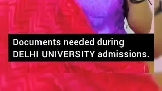 Documents Needed for DELHI UNIVERSITY ADMISSIONS 2021 | DU admission procedure 2021