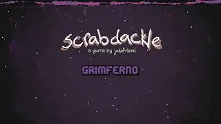 Scrabdackle OST - Grimferno [Superboss theme]