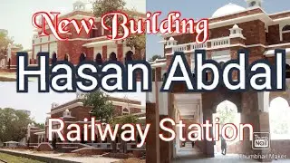 Hasan Abdal Railway Station || New Building || Panja Sahib || Sacred Place of Sikhism in Pakistan
