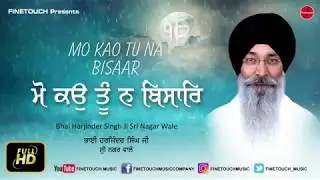 Mo Kao Tu Na Bisaar / Bhai Harjinder Singh Ji (Sri Nagar Wale) / Finetouch