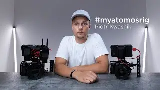 My Atomos Rig - Piotr Kwasnik