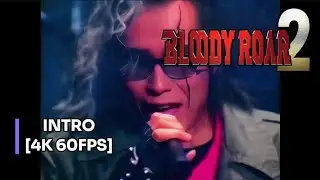 Bloody Roar 2 Intro | Carnation Reincarnation | [4K 60FPS]
