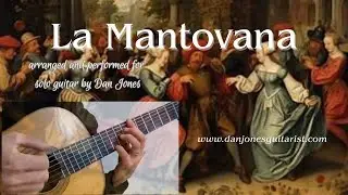 La Mantovana Arranged for Solo Guitar by Dan Jones