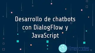 Curso desarrollo de chatbots con DialogFlow y JavaScript (03 - Introducci&oacute;n a las API's)