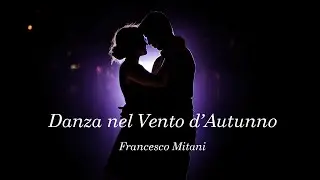 Danza nel Vento d'Autunno (Dance in the Autumn Wind / 秋風に舞う）