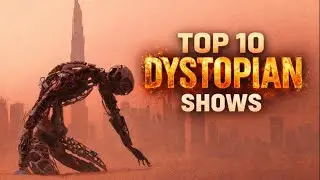 These 10 Dystopian Sci-Fi Series Left Viewers Speechless