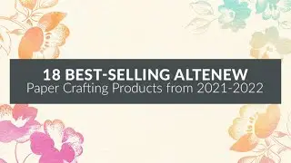 Wondering What the Top 18 Must-Have Paper Crafting Products Were This Year?