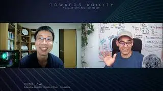 Towards Agility Episode 5 - Victor Loke, Singapore