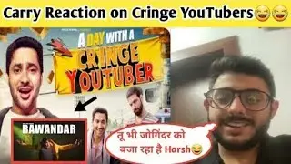 carryminti reaction on cringe YouTuber Harsh beniwal || Harsh beniwal new video cringe YouTuber