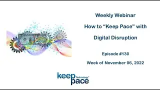 Episode 130  - November 06, 2022 -  Live Digital Disruption Webinar