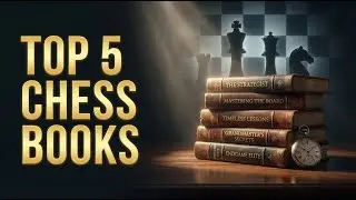 TOP 5 Best Chess Books