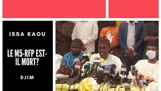 [ Concertations nationales ] Le M5-RFP est-il mort ? Issa Kaou DJIM nous s'explique