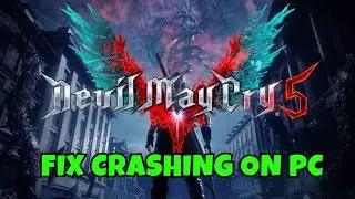 How To Fix Devil May Cry 5 Crashing/Crashes at Startup Error On PC | #devilmaycry5