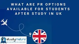 Lesson 3 What are PR options available for students after study in UK by Study Metro