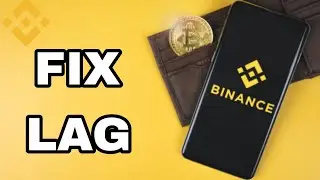 How To Fix And Solve Binance App Lag | Final Solution
