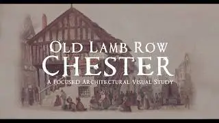 OLD LAMB ROW Chester. (Focused study model)