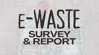 Assessment - e Waste Survey and Report