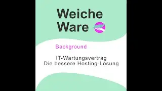 IT-Wartungsvertrag: Die bessere Hosting-L&ouml;sung | [Weiche Ware] IT Business Podcast #23