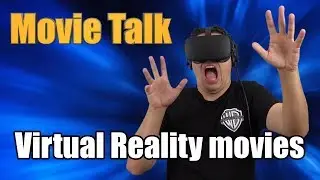Movie Talk &mdash; фильмы виртуальной реальности