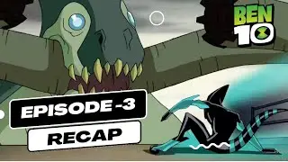 Ben 10 Episode 3 Recap
